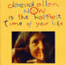 Now Is Happiest Time Of Your Life