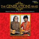 The Generations Series - Pandit Vishwa Mohan Bhatt & Salil Bhatt (Instrumental): Av Media
