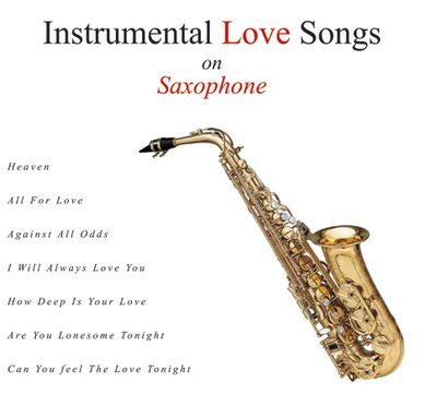 Instrumental Love Songs On Saxophone: Av Media Buy Instrumental Love Songs On Saxophone: Av Media