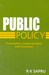 Public Policy: Formulation, Implementation and Evaluation 2nd Edition by R K Sapru