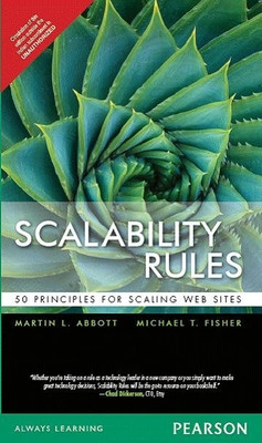 Buy Scalability Rules: 50 Principles For Scaling Web Sites: Book