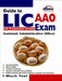 Guide to LIC Life Corporation of India AAO Assistant Administrative Officer Exam with 1 Mock Test by Disha Experts