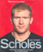 Scholes: My Story 1st  Edition by Paul Scholes