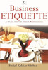 Buy Book Business Etiquette: A Guide for the Indian Professional by 