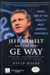 Jeff Immelt and the New GE Way : Innovation, Transformation and Winning in the 21st Century 1st Edition by David Magee