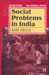 Social Problems in India 2 Edition by Ram Ahuja