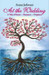 At the Wedding : A Tale of Roots&acirc;�&brvbar; Romance..Prophecy by Aruna Jethawani