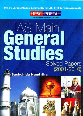 IAS Main General Studies Solved Papers (2001-2010) 1st Edition: Book Buy IAS Main General Studies Solved Papers (2001-2010) 1st Edition: Book