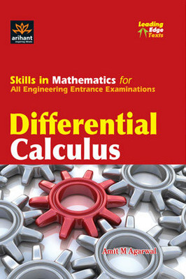Differential Calculus: Skills in Mathematics for All Engineering Entrance Examinations 1st Edition: Book Buy Differential Calculus: Skills in Mathematics for All Engineering Entrance Examinations 1st Edition: Book
