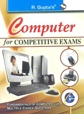 Computer for Competitive Exams: Fundamental of Computer with MCQs 1st Edition: Book Buy Computer for Competitive Exams: Fundamental of Computer with MCQs 1st Edition: Book
