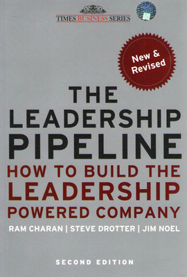 The Leadership Pipeline: How To Build The Leadership Powered Company, 2Nd Ed 2 Edition: Book Buy The Leadership Pipeline: How To Build The Leadership Powered Company, 2Nd Ed 2 Edition: Book