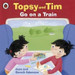 Topsy And Tim -Go On A Train by Jean Adamson