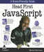 Head First JavaScript 0th Edition by Michael Morrison