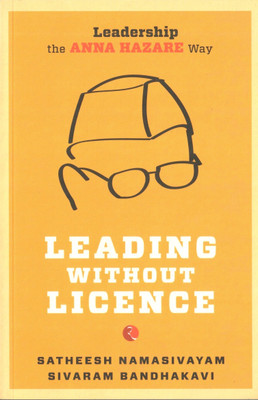Buy Leading Without Licence: Leadership The Anna Hazare Way: Book