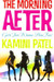 The Morning After by Kamini Patel