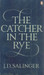 The Catcher in the Rye 1st  Edition by J. D. Salinger