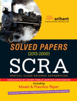 SCRA Special Class Railway Apprentices: Solved Papers Including Model & Practice Paper (2013 - 2000): Book