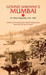 Govind Narayan's Mumbai: An Urban Biography from 1863 by Govind Narayan