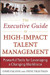 Executive Guide to High-Impact Talent Management : Powerful Tools for Leveraging a Changing Workforce 1st Edition by David DeLong