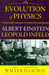 The Evolution of Physics from early concepts to relativity and quanta by Albert Einstein