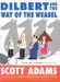 Dilbert and the Way of the Weasel New edition Edition by Scott Adams