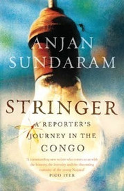Stringer: A Reporters Journey in the Congo