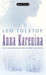 Anna Karenina Reissue Edition by Leo Nikolayevich Tolstoy