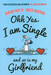 Ohh Yes, I am Single..! ..And so is My Girlfriend! by Durjoy Datta