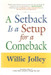 A setback is a setup for a comeback by Jolley Willie