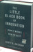 The Little Black Book of Innovation: How It Works, How to Do It by Scott D. Anthony