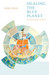 Healing the Blue Planet 1st  Edition by Bane Singh