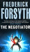 The Negotiator New ed Edition by Frederick Forsyth