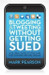 Blogging and Tweeting Without Getting Sued: A global guide to the law for anyone writing online 1st  Edition by Mark Pearson
