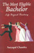 The Most Eligible Bachelor: Life Beyond Thinking by Satyapal Chandra