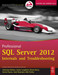 Professional SQL Server 2012: Internals and Troubleshooting by Glenn Berry