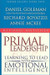 Primal Leadership: Learning to Lead with Emotional Intelligence Reprint Edition by Daniel P. Goleman