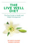 The Live Well Diet: The Easy Guide to Health and Weight Management: Book The Live Well Diet: The Easy Guide to Health and Weight Management: Book