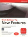 Oracle Database 11g New Features 1st Edition by Robert G. Freeman