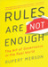 Rules Are Not Enough: The Art of Governance in the Real World by Rupert Merson
